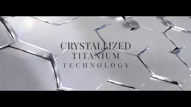 CRYSTALLIZED TITANIUM TECHNOLOGY смотреть онлайн