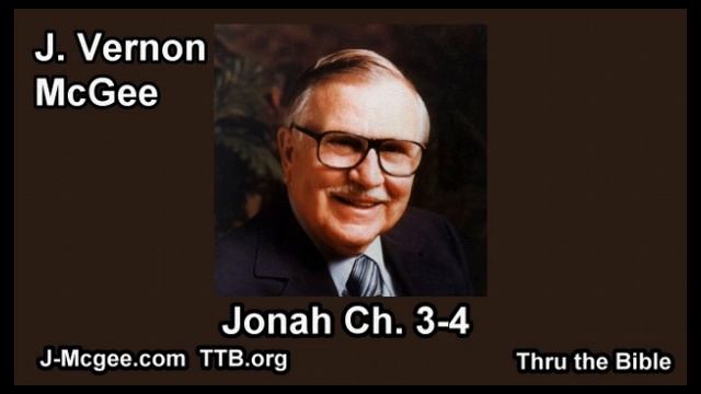 32 Jonah 03-04 - J Vernon McGee - Thru the Bible смотреть онлайн
