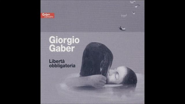 Giorgio Gaber - Finale (prosa) (12 - CD2) смотреть онлайн