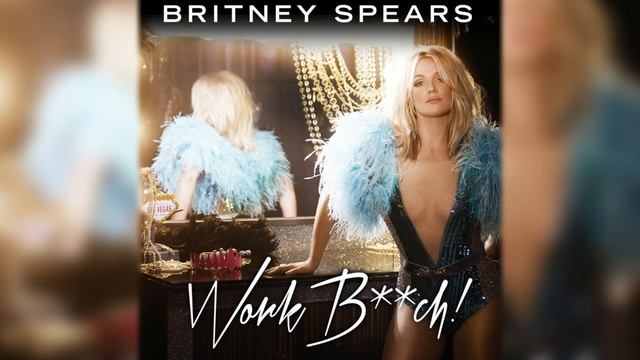 Britney Spears - Work Bitch (Extended Mix) смотреть онлайн