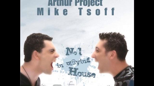 Arthur Project & Mike Tsoff - No1 In Pl@ying House смотреть онлайн