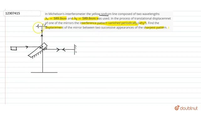 In Michelson's interferometer the yellow sodium line composed of two wavelengths смотреть онлайн