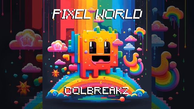 pixel world by colbreakz смотреть онлайн