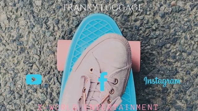 FRANKY LUGGAGE - WHAT!!! смотреть онлайн