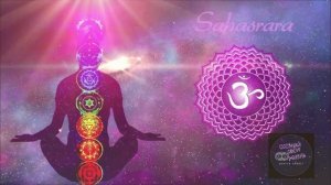 963Гц Сахасрара чакра. Открытие Божественного света