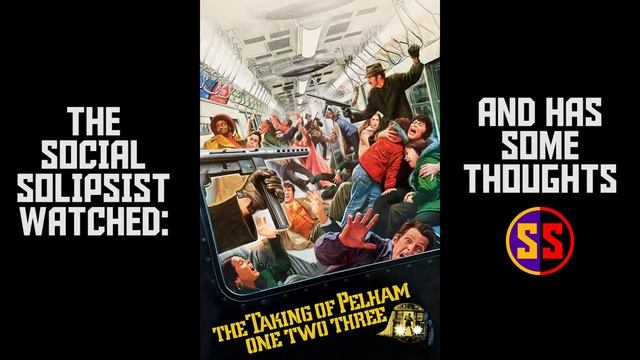 Solipsist Watched - The Taking Of Pelham One Two Three (1974)