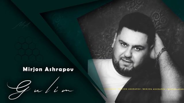 Mirjon Ashrapov - Gulim | Гулим (Audio 2021) █▬█ █ ▀█▀