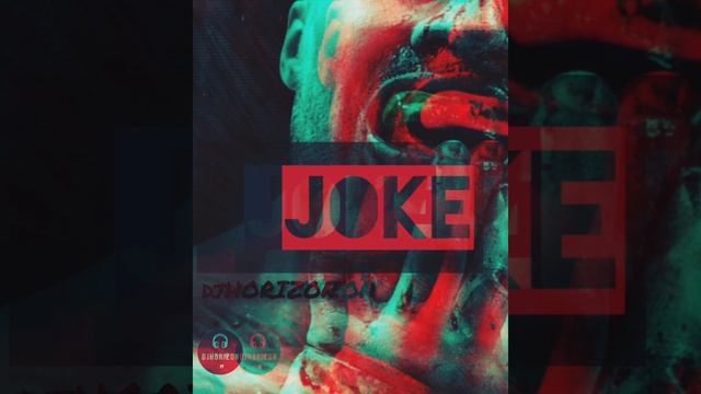 DjHORIZON - JOKE
