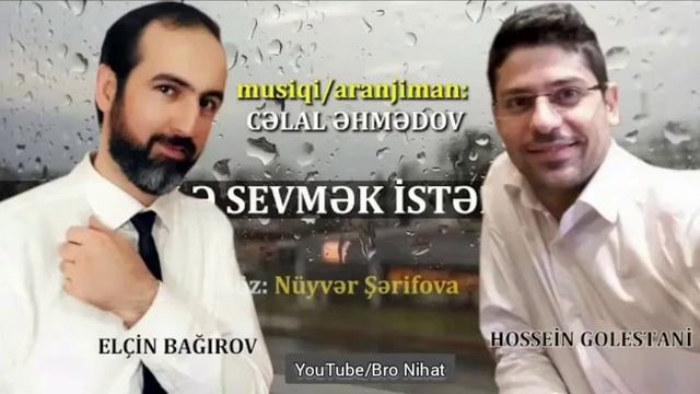 Elcin Bağırov&Hossein Golstani-Elə Sevmək İstərəm 2020 Yeni смотреть онлайн