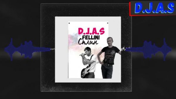 D.J.A.S & Splin - Fellini 2024.