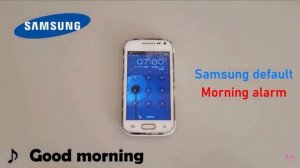 Good Morning (Samsung Alarm Ringtone)