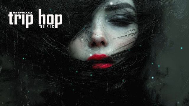 Best Trip Hop Music Mix - Vol 1