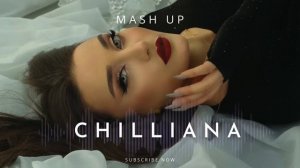 Chilliana - Mash Up (Yar Ari Ari) 2024-2025