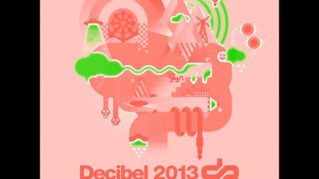 Decibel 2013 CD 3 смотреть онлайн