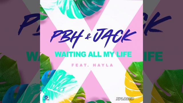 Waiting All My Life (PBH & Jack VIP Remix) смотреть онлайн