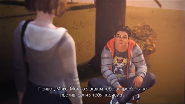 [Let's Play] Life Is Strange. ЗНАКОМСТВО С МЕСТНЫМИ #2