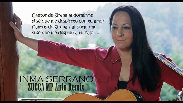 INMA SERRANO - CANTOS DE SIRENA (MP Anto ZUCCA Remix)