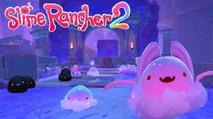 Дремотные слаймы Мечтариума – Slime Rancher 2 #31