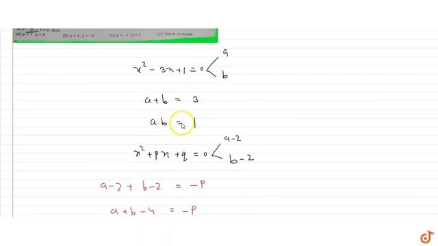 If `x^2+px+q=0` is the quadratic equation whose roots are a-2 and b-2 where a, b are the roots ... смотреть онлайн