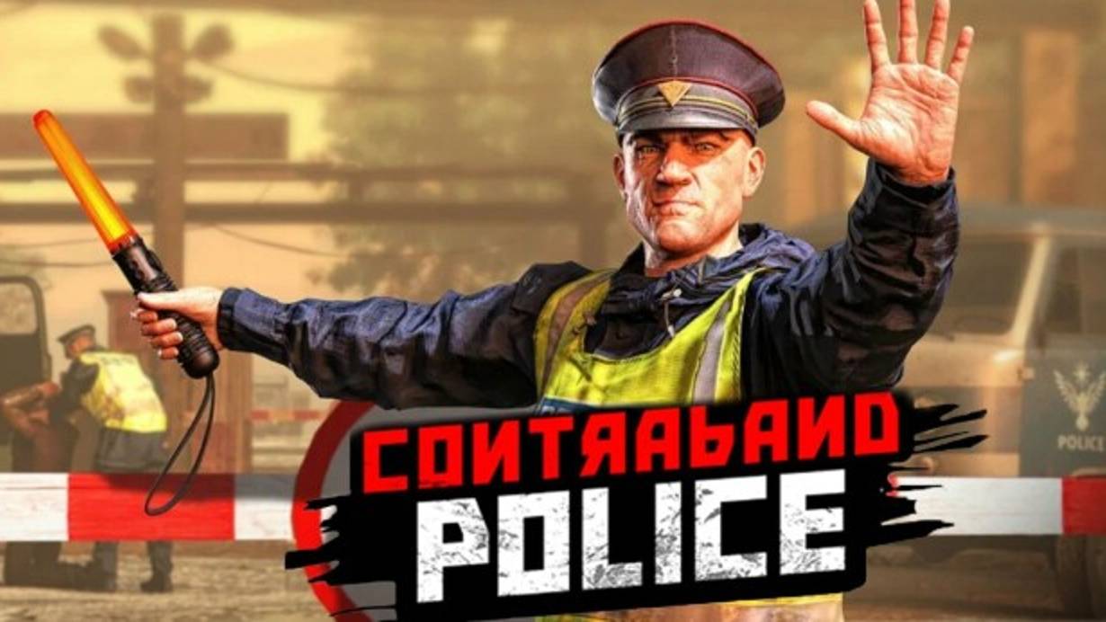 Добро пожаловать на погранпост ► Contraband Police #1 смотреть онлайн