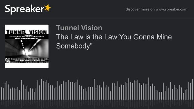 The Law is the Law:You Gonna Mine Somebody" (part 2 of 5) смотреть онлайн