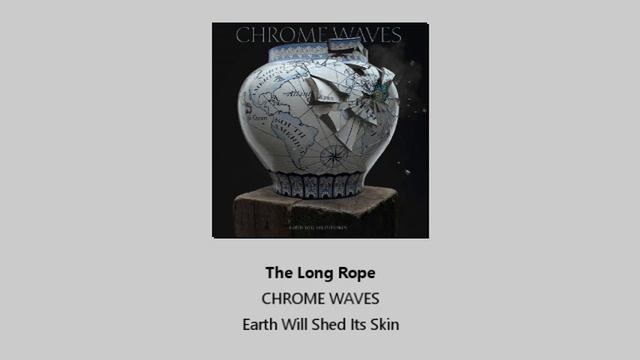 Chrome Waves - Earth Will Shed Its Skin (Full Album, 2023) смотреть онлайн