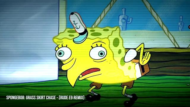 SpongeBob Music Remix | Grass Skirt Chase - [RUDE E9 REMIX] смотреть онлайн