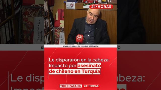 Impacto por chileno asesinado en Turquía | 24 Horas TVN Chile