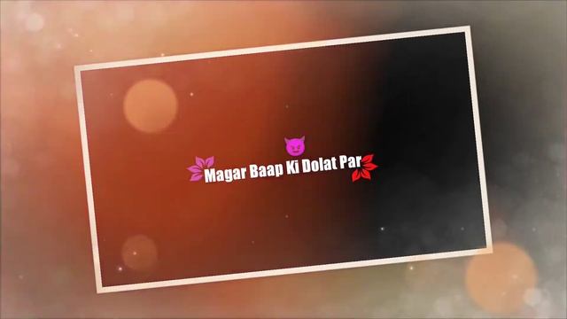 KY Wo Ameer Hai Magar Baap Ki Dolat Par Tera Ishq Karobar Sab Janta hun🤨 new video. Attitude video смотреть онлайн