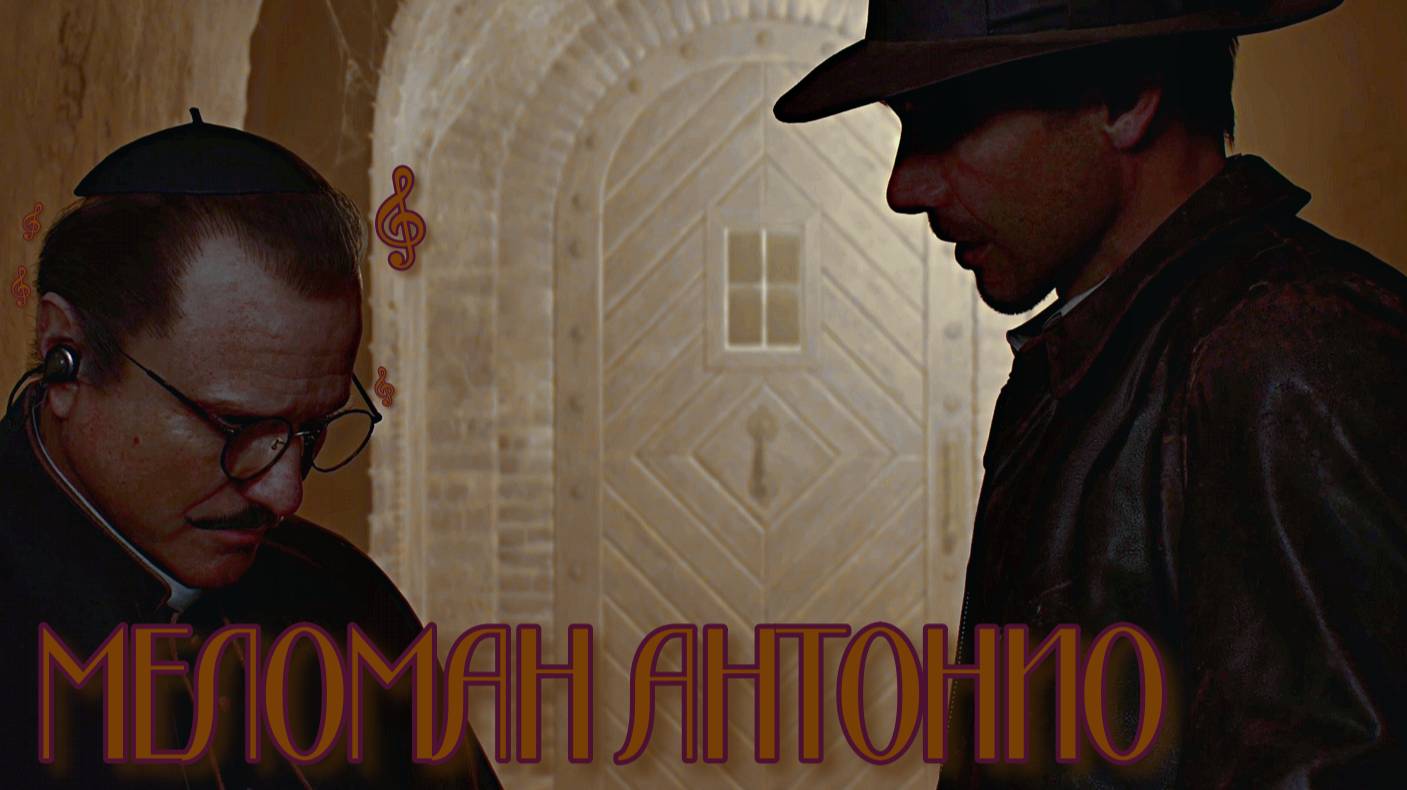 Indiana Jones The Great Circle ➫ МЕЛОМАН АНТОНИО смотреть онлайн