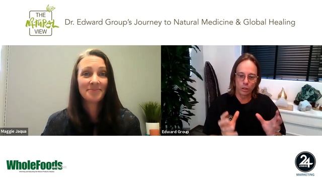 The Natural View: Dr. Edward Group's Journey to Natural Medicine & Global Healing смотреть онлайн