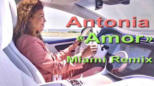 ANTONIA - Amor Amor (Miami Remix short vers)