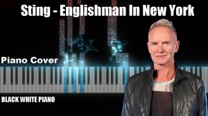 Sting - Englishman In New York (Piano Cover). Игра на пианино