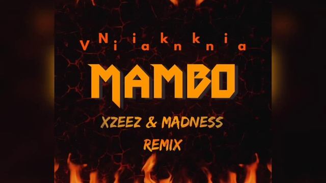 Nikki Vianna - Mambo (XZEEZ & Madness remix) смотреть онлайн