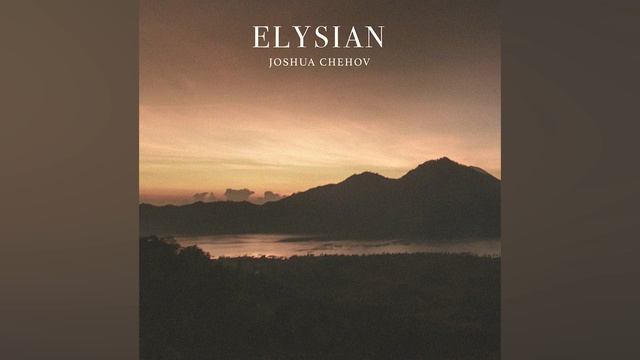 Joshua Chehov - Elysian смотреть онлайн