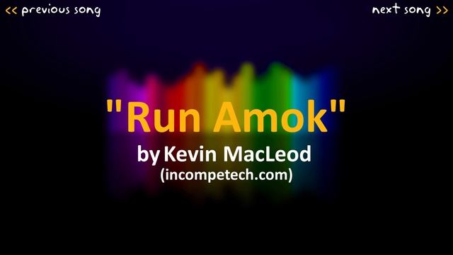 Kevin MacLeod: Run Amok смотреть онлайн