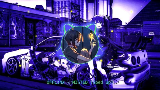OFFL1NX - MISTED (Sped Up) смотреть онлайн