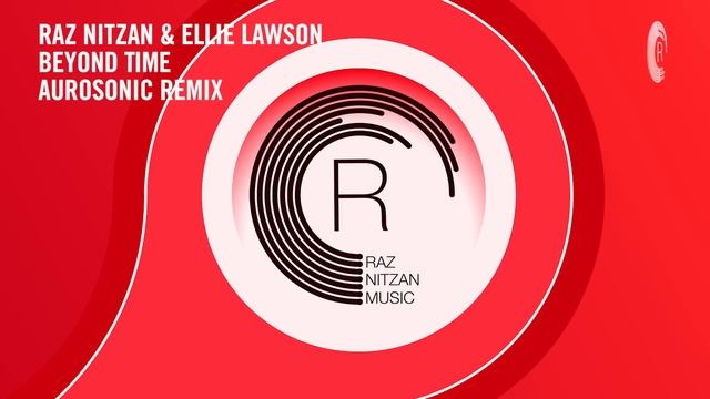 Raz Nitzan & Ellie Lawson - Beyond Time (Aurosonic Extended Mix)
