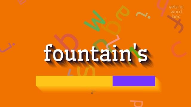 FOUNTAIN'S - HOW TO PRONOUNCE FOUNTAIN'S? #fountain's смотреть онлайн