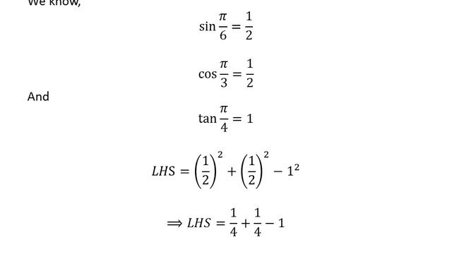 Prove sin^2(pi/6) + cos^2(pi/3) - tan^2(pi /4) = -1/2 смотреть онлайн
