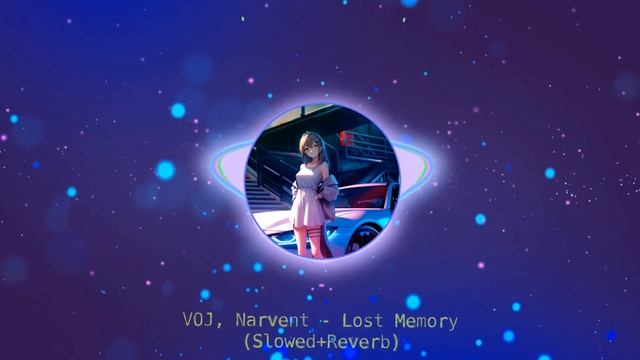 VØJ, Narvent - Lost Memory (Slowed+Reverb) смотреть онлайн