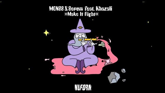 MONSS, Serum - Make It Right (feat. Khazali) смотреть онлайн