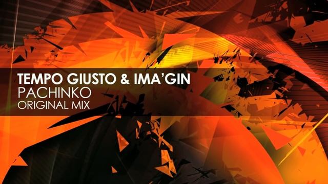 Tempo Giusto & Ima'gin - Pachinko (Original Mix) смотреть онлайн