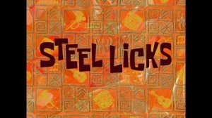 SpongeBob Music: Steel Licks
