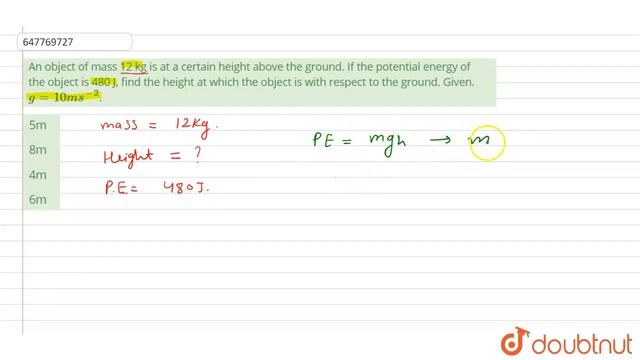 An object of mass 12 kg is at a certain height above the ground. If the potential energy of the ... смотреть онлайн