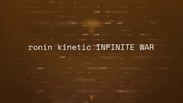 Ronin Kinetic Infinite War 2021 Promo 1 смотреть онлайн