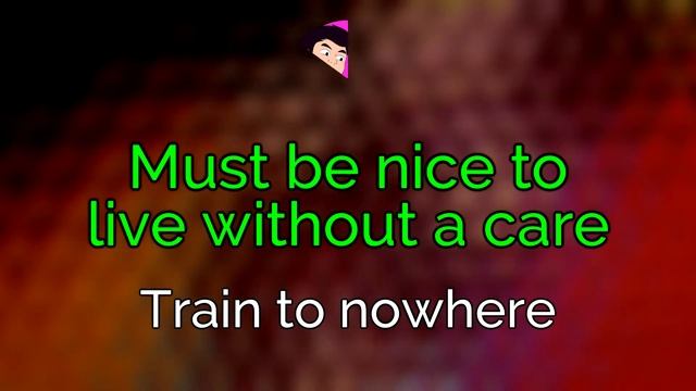 Train To Nowhere - Infinity Train Karaoke смотреть онлайн