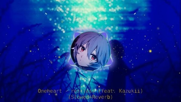 Øneheart & Kazukii - restless (Slowed+Reverb)