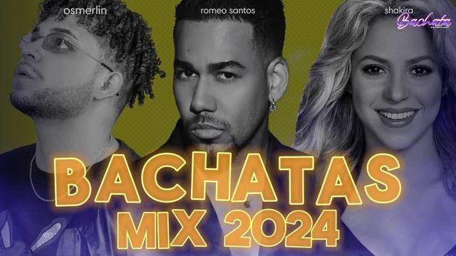 BACHATA 2024 🌴 BACHATA MIX 2024 🌴 MIX DE BACHATA 2024 - The Most Recent Bachata Mixes.