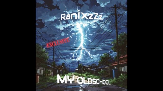 RanixzZz - MY OLDSCHOOL (FULL ALBUM)